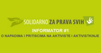 INFORMATOR #1 O NAPADIMA I PRITISCIMA NA AKTIVISTE I AKTIVISTKINJE